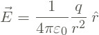 \[ \vec{E} = \frac{1}{4\pi\varepsilon_0} \frac{q}{r^2} \: \hat{r} \]